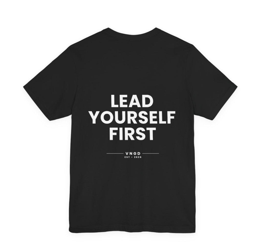 Lead Yourself First T-Shirt | Rise Every Day Graphic Tee | Minimal Streetwear | Unisex Motivational Shirt